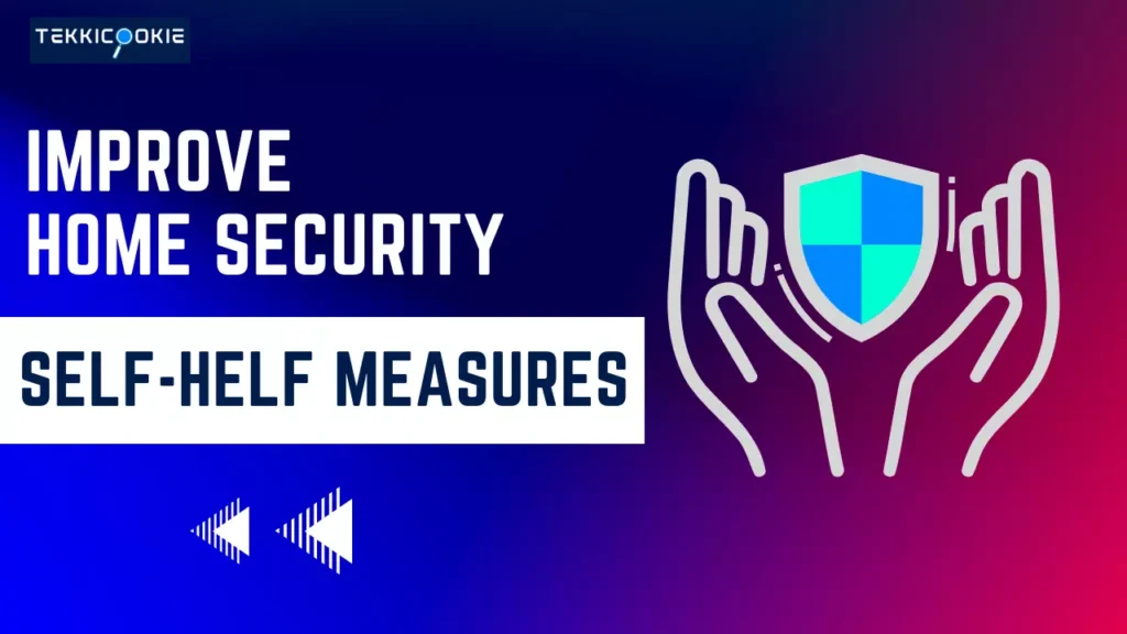 home-security-can-be-improved-with-self-help-measures