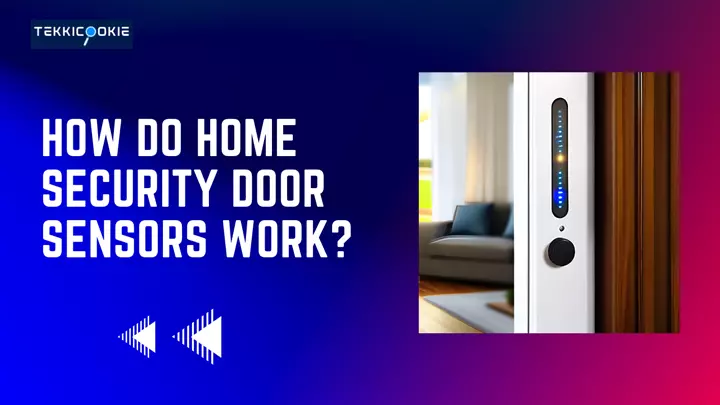 How-do-home-security-door-sensors-work