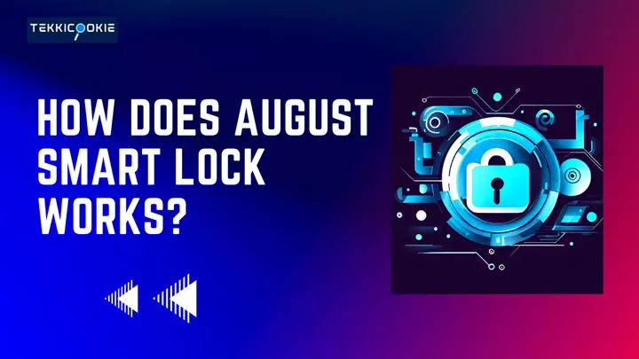 How-does-August-Smart-Lock-works